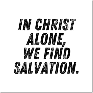 In Christ Alone We Find Salvation Christian Quote Posters and Art